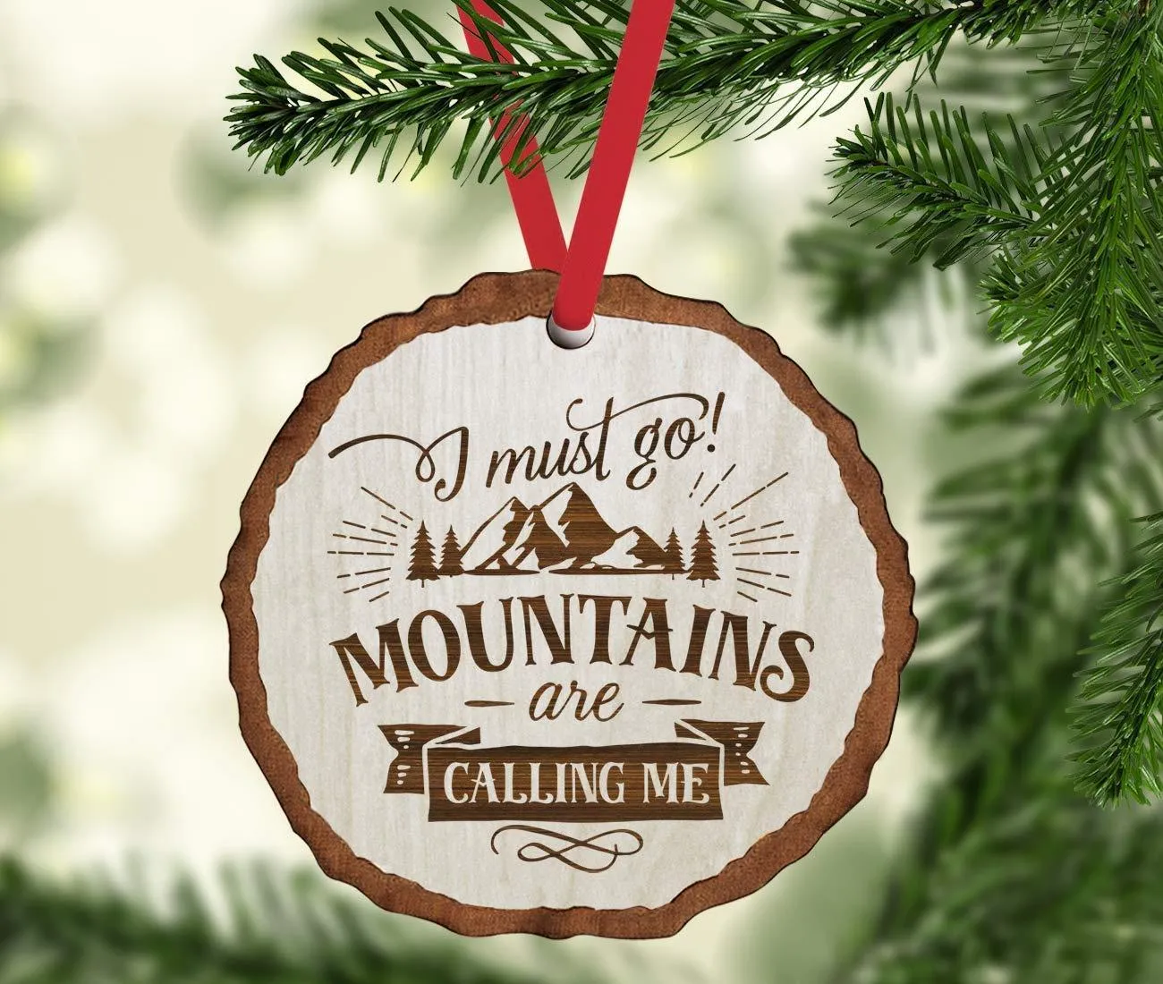 Andaz Press Real Wood Rustic Christmas Ornament, Engraved Wood Slab, I Most Go Mountains are Calling