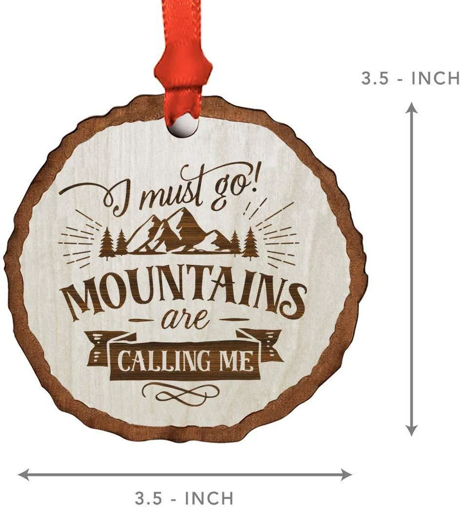 Andaz Press Real Wood Rustic Christmas Ornament, Engraved Wood Slab, I Most Go Mountains are Calling