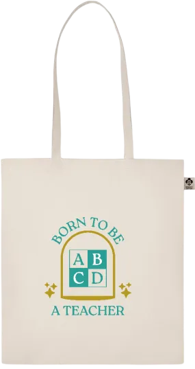 Born to be a Teacher Design - Basic organic cotton shopping bag