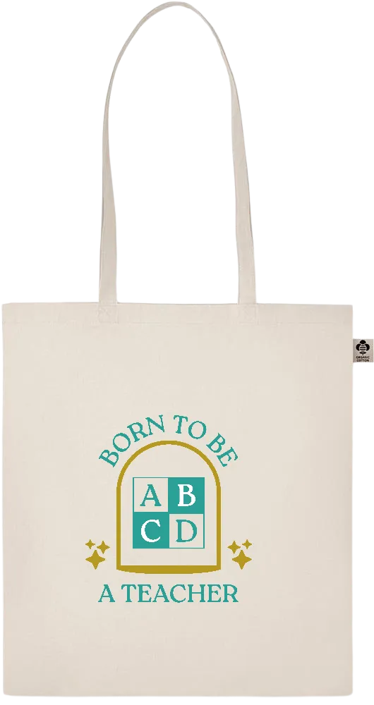 Born to be a Teacher Design - Basic organic cotton shopping bag