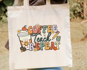 Coffee, Teach, Repeat Tote